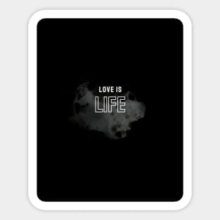 Love is Life Designed by Trend Pixel Sticker